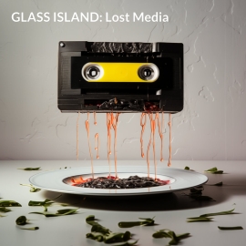 Glass Island, Lost Media (2024)